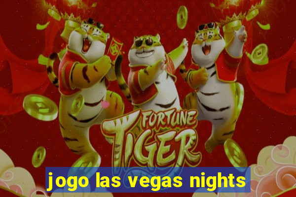 jogo las vegas nights